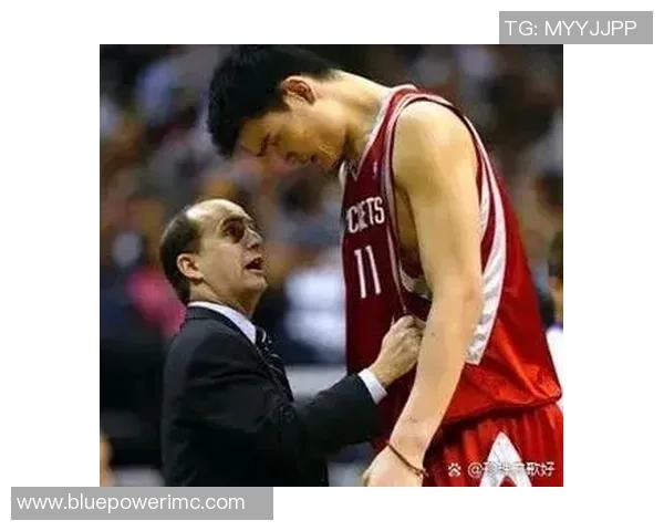 范甘迪与姚明携手共进努力拼搏铸就篮球传奇之路