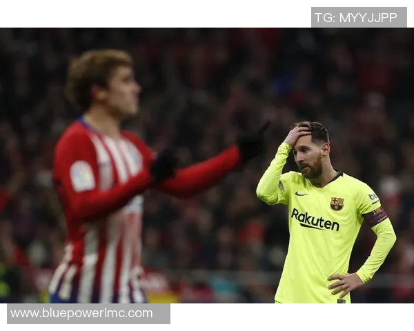 西甲激战马竞强势3-0战胜切尔西绝杀时刻点燃全场激情